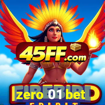 zero 01 bet